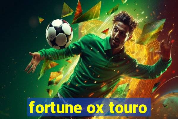 fortune ox touro